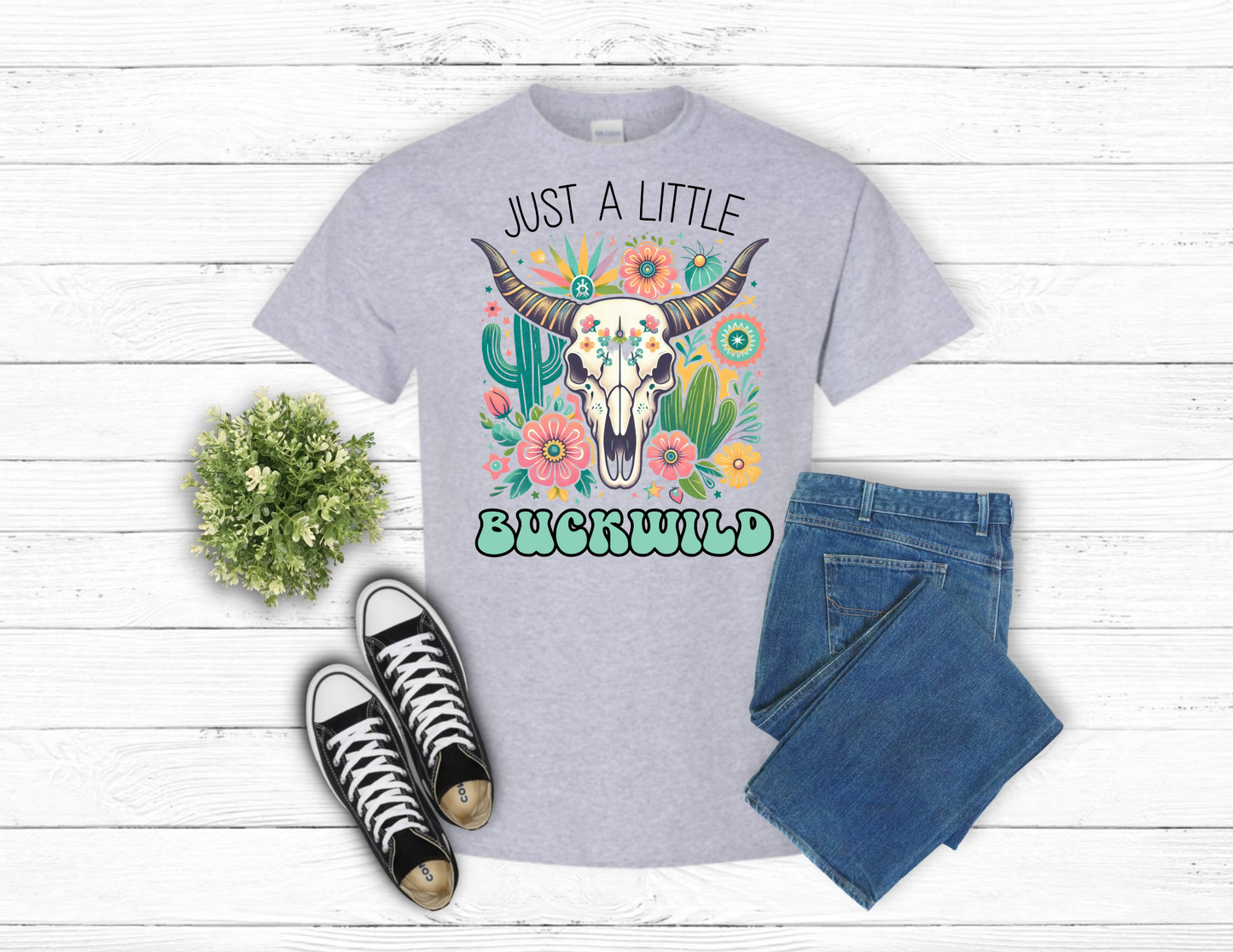 Just A Little Buckwild Shirt